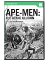 Ape Men - The Grand Illusion