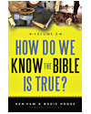 How Do We Know The Bible Is True 2