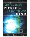 The Supernatural Power Of A Transformed Mind