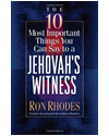 The 10 Most Important Things You Can Say to a Jehovah